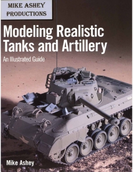 Modeling Realistic Tanks and Artillery: An Illustrated Guide
