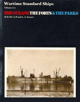 Wartime Standard Ships Vol.2 - The Oceans, The Forts & The Parks