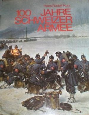 100 Jahre Schweizer Armee