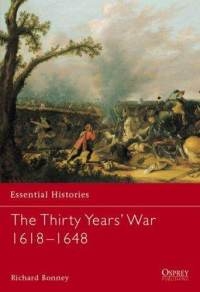Osprey Essential Histories 29 - The Thirty Years War 1618-1648