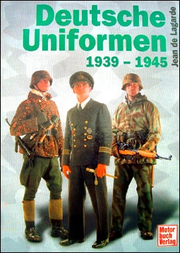 Deutsche Uniformen 1939-1945 (Motor Buch Verlag)