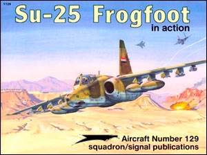 Squadron Signal - Aircraft In Action 1129 Su-25 Frogfoot