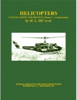 Helicopters calculation and design. Volume I - Aerodynamics