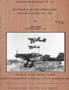 The Employment of the German Luftwaffe Against. The Allies in the West, 1943-1945