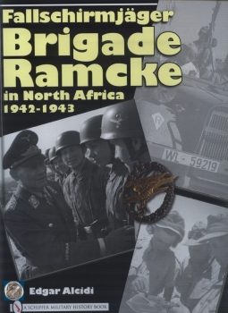 Fallschirmjager Brigade Ramcke in North Africa 1942-1943 (Schiffer Military History)