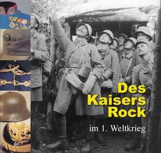 Des Kaisers Rock im 1. Weltkrieg