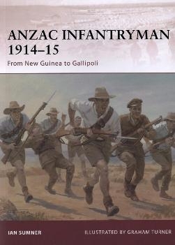 ANZAC Infantryman 1914-15-From New Guinea to Gallipoli (Osprey Warrior 155)
