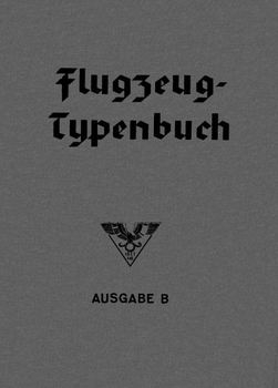 Flugzeug-Typenbuch. Handbuch der Deutschen Luftfahrt und Zubeh&#246;r-Industrie