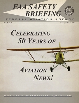 FAA Safety Briefing 2011-01,02 Vol. 50 No. 1