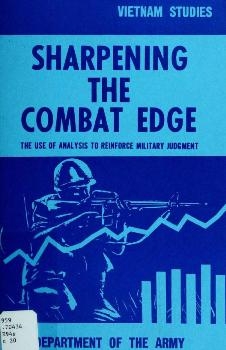 Sharpening the combat edge: the use of analysis to reinforce military judgment. Part 1