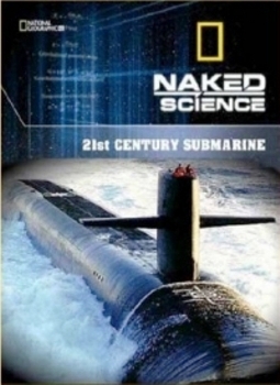    :  21  / Naked Science: 21st Century Submarine (2011) HDTVRip