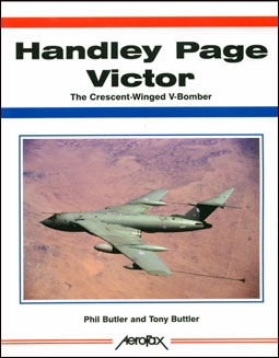 Handley Page Victor. The Crescent-Winged V-Bomber