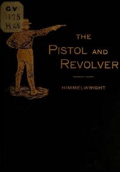 The pistol and revolver