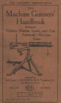 The Machine Gunners' Handbook. Vickers.  6th Edition