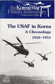 The USAF in Korea. A Chronology. 1950-1953 