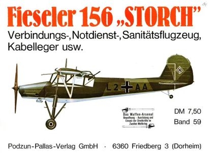 Waffen-Arsenal Band 59: Fieseler 156 "Storch" - Verbindungs-, Notdienst-, Sanitatsflugzeuge, Kabelleger usw.