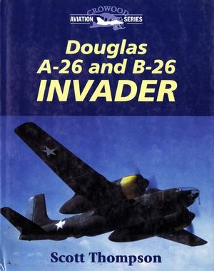 Douglas A-26 and B-26 Invader (Crowood Aviation Series)