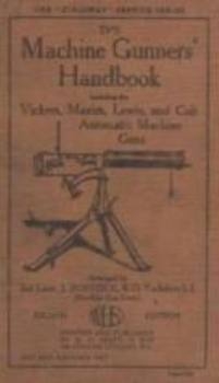 The Machine Gunners' Handbook. Vickers.  7th Edition