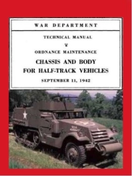 Technical Manual TM 9-1710C. Ordnance Maintenance. Chassis and Body for Half-Track Vehicles