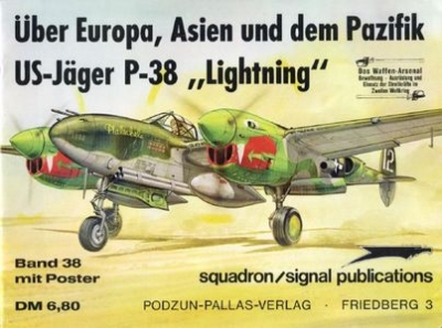 Waffen-Arsenal Band 38: Uber Europa, Asien und dem Pazifik US-Jager P-38 "Lightning"