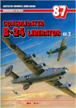 Consolidated B-24 Liberator cz.2 (Monografie lotnicze 87)