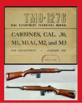 Carbines, Cal., .30 M1, M1A1, M2, and M3