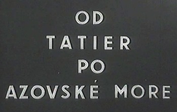      / Od Tatier po Azovske more (1942) DVDRip