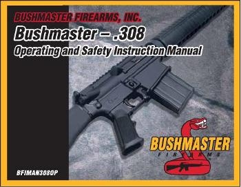 Bushmaster .308. Operating and Safety  Manual