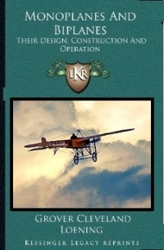 Monoplanes and biplanes, their design, construction and operation