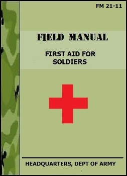 First Aid for Soldiers. FM 21-11