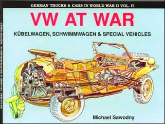 VW at War - K&#252;belwagen, Schwimmwagen & Special Vehicles (German Trucks & Cars in World War II vol.II)