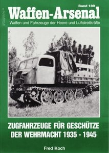 Waffen-Arsenal 189 - Zugfahrzeuge fuer Geschuetze der Wehrmacht 1935-1945