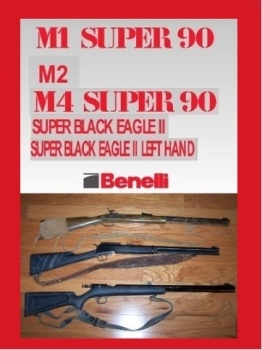 Benelli M1, M2, M4 and Super Black Eagle