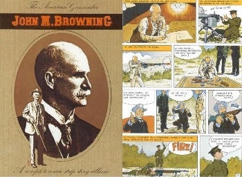 The American Gunmaker John M. Browning.  A Complete Comic Strip Story Album