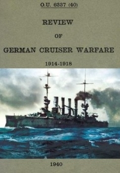 Review of German Cruiser Warfare 1914 1918