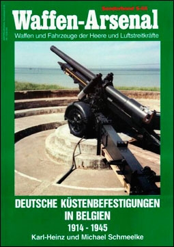 Waffen-Arsenal Sonderband S-55 - Deutsche Kustenbefestigungen in Belgien 1914-1945