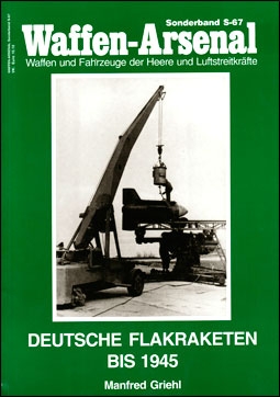 Waffen-Arsenal Sonderband S-67 - Deutsche Flakraketen bis 1945