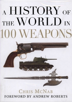 Osprey General Military - A History of the World in 100 Weapons