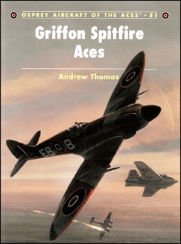 Osprey Aircraft of the Aces 81 - Griffon Spitfire Aces