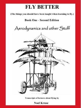 Fly Better. Aerodynamics and Other Stuff
