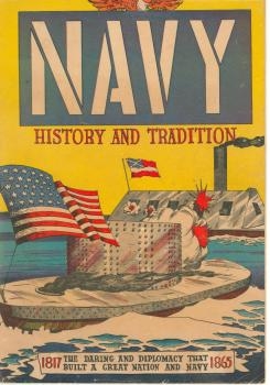 Navy History and Tradition. The During and Diplomacy That Built a Great Nation and Navy. 1817-1865 