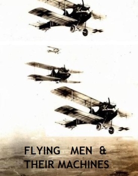 Flying men & their machines