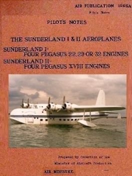 Pilot's Notes the Sunderland I & II Aeroplanes