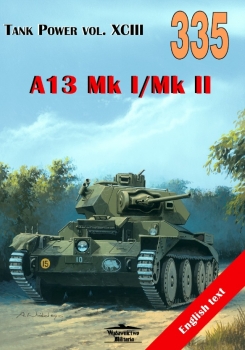 Wydawnictwo Militaria 335 - A13 Mk I/MK II