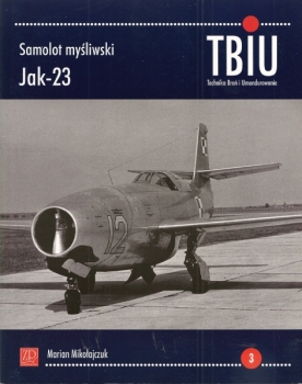 Samolot mysliwski Jak-23 (Technika Bron i Umundurowanie - 3)