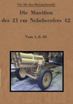 Die Munition des 21 cm Nebelwerfers 42