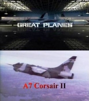  . A-7  II / Great planes. A-7 Corsair II