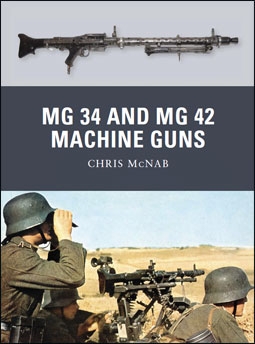 Osprey Weapon 21 - MG 34 and MG 42 Machine Guns