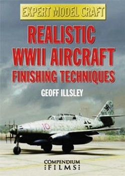Expert Model Craft - Realistic WWII Aircraft Finishing Techniques (2007) DVDRip