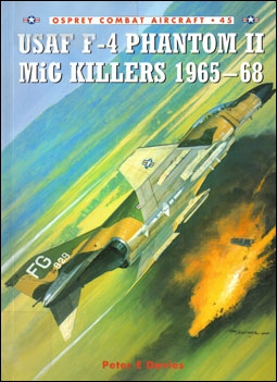 Combat Aircraft 45 - USAF F-4 Phantom II MiG Killers 1965-68